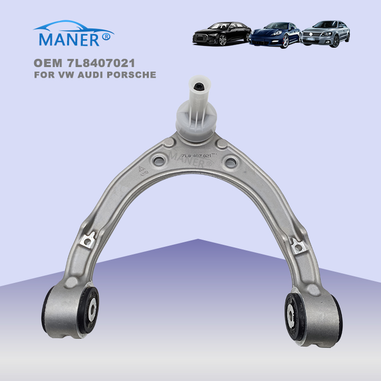 7P0407021 7L8407021 Front Axle Upper Control Arm For VW Touareg Audi Q7 Porsche Suspension Parts MANER With Factory Price