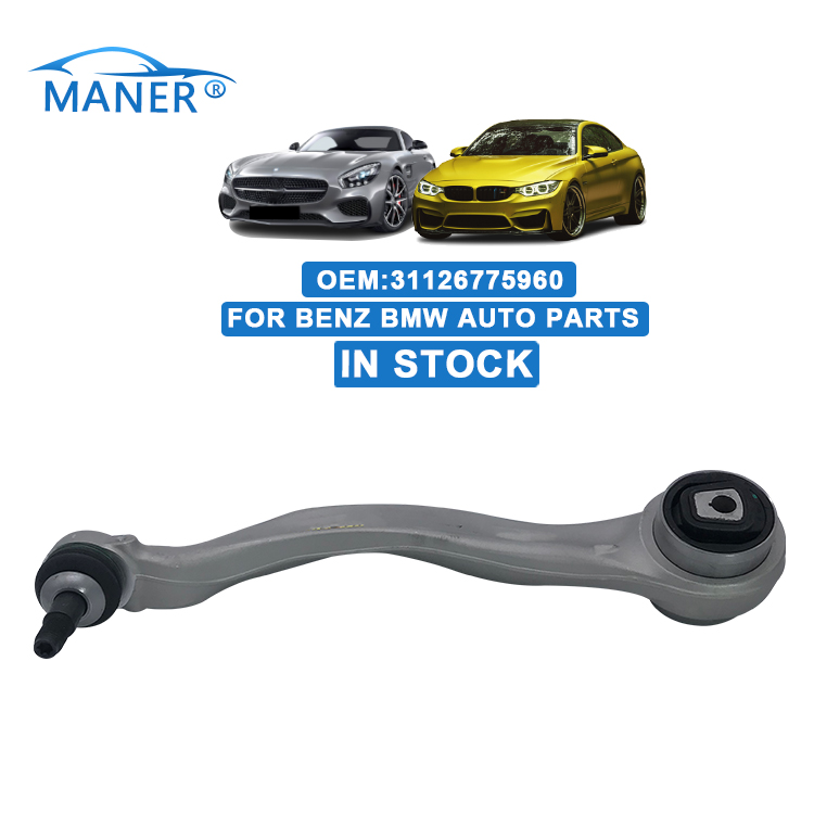 MANER 31126775960 Factory direct sales Auto Suspension Systems control arm for BMW MANER 31126775960 Factory direct sales Auto Suspension Systems control arm for BMW